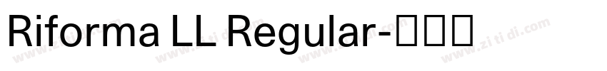 Riforma LL Regular字体转换 Riforma LL Regular字体转换